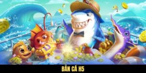 Bắn Cá H5 - Sân Chơi Săn Bắt Cá Mọi Lúc Mọi Nơi Cực Hấp Dẫn