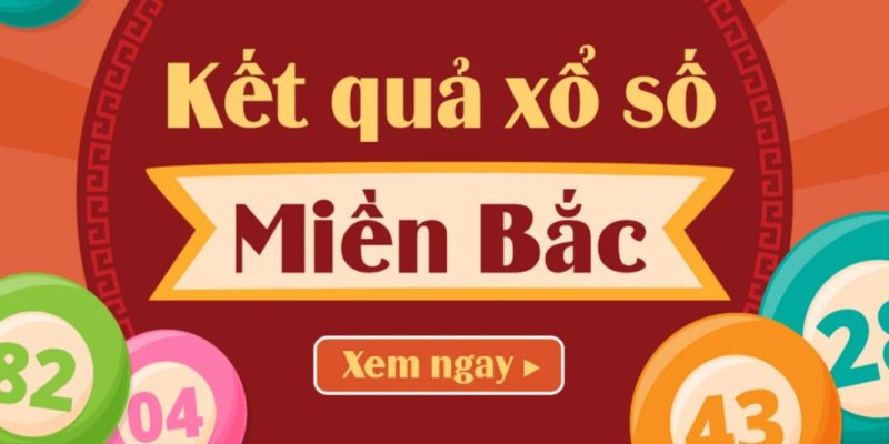 Tìm hiểu về cách chơi kết quả xổ số miền Bắc