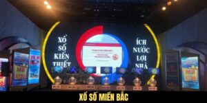 Xổ Số Miền Bắc - Cách Chơi Bất Bại Từ Những Cao Thủ Lâu Năm